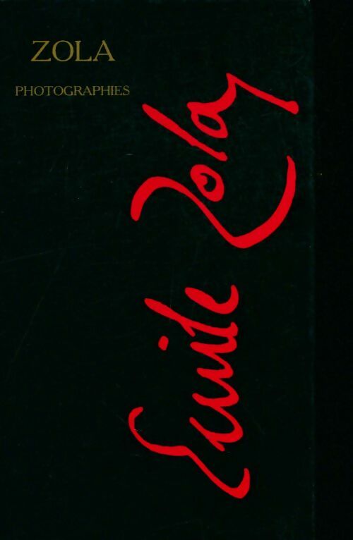 Livrenpoche : Emile Zola : Photographies - Xxx - Livre