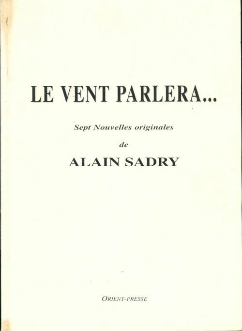 Livrenpoche : Le vent parlera - Alain Sadry - Livre