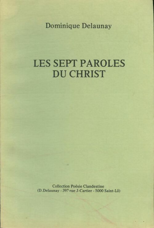 Livrenpoche : Les sept paroles du Christ - Dominique Delaunay - Livre