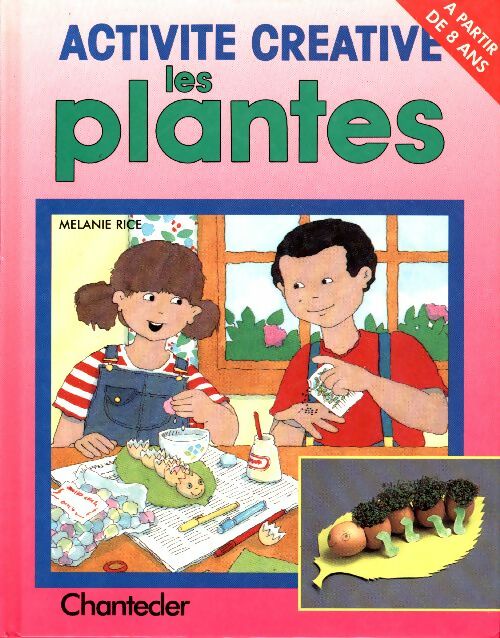 Livrenpoche : Activité créative : Les plantes - Melanie Rice - Livre
