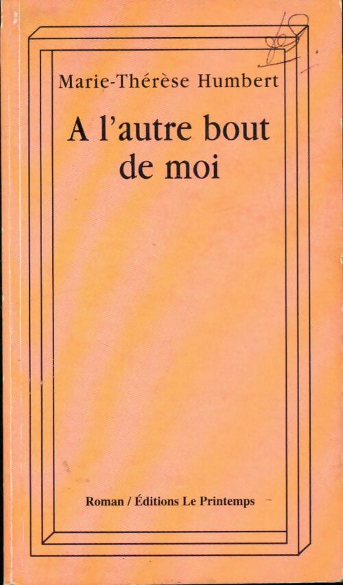 Livrenpoche : A l'autre bout de moi - Marie-Thérèse Humbert - Livre