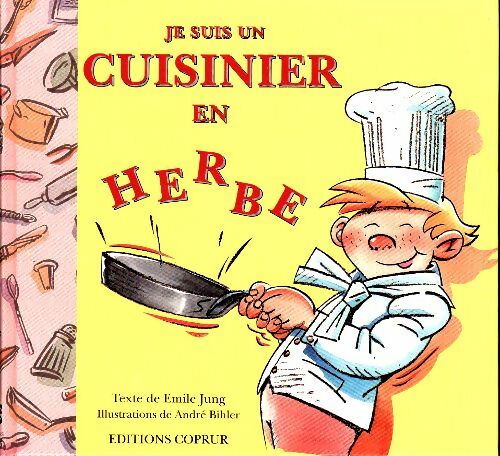 Livrenpoche : Je suis un cuisinier en herbe - Emile Jung - Livre