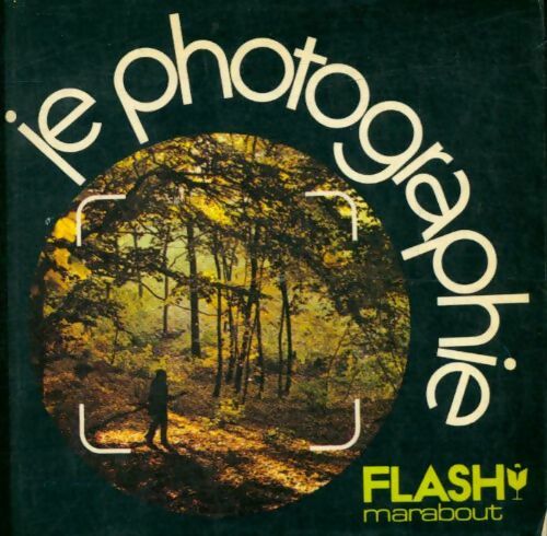 Livrenpoche : Je photographie - Jacques Freydiger - Livre