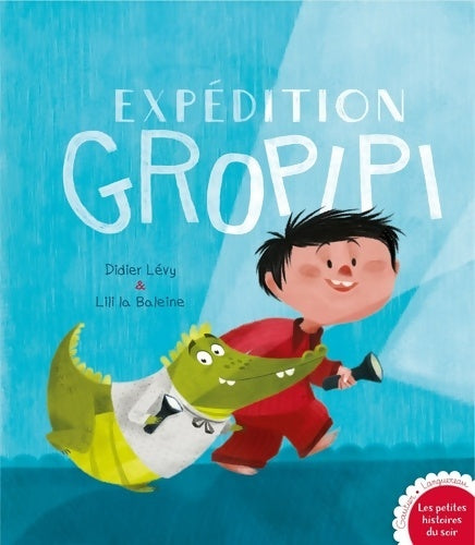 Livrenpoche : Expédition gropipi - Didier Lévy - Livre