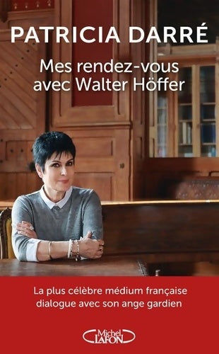 Livrenpoche : Mes rendez-vous avec Walter Höffer - Patricia Darré - Livre