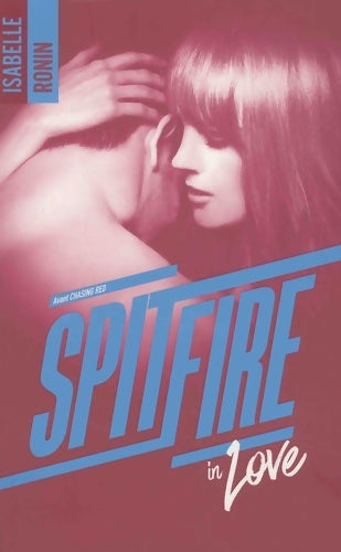 Livrenpoche : Spitfire in love - avant chasing red - Isabelle Ronin - Livre