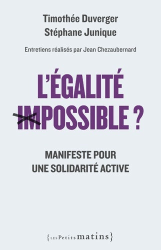 Livrenpoche : L'egalité impossible ? - manifeste pour une solidarité active - Timothée Duverger - Livre