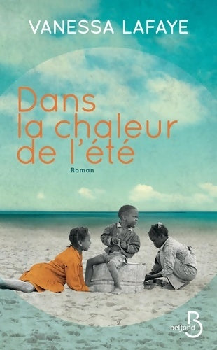 Livrenpoche : Dans la chaleur de l'été - Vanessa Lafaye - Livre