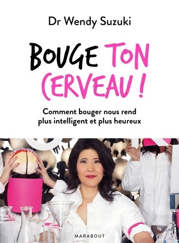 Livrenpoche : Bouge ton cerveau ! - Wendy Suzuki - Livre