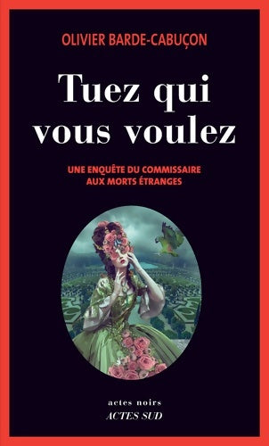 Livrenpoche : Tuez qui vous voulez - Olivier Barde-Cabuçon - Livre