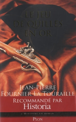 Livrenpoche : Le jeu de quilles en or - Jean-Pierre Fournier la Touraille - Livre