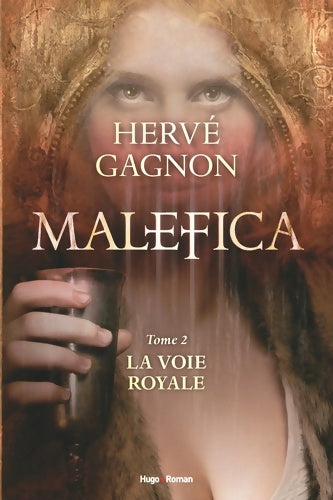 Livrenpoche : Malefica Tome II la voie royale - Hervé Gagnon - Livre