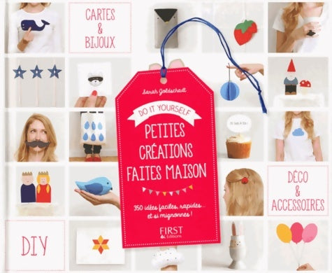 Livrenpoche : Do it yourself : Petites créations faites maison - Sarah Goldschadt - Livre