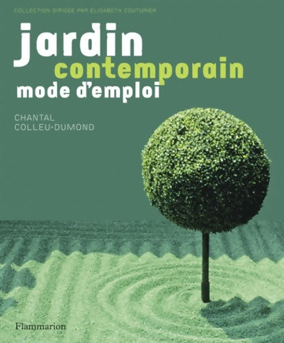 Livrenpoche : Jardin contemporain mode d'emploi - Chantal Colleu-Dumond - Livre