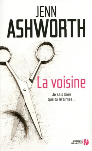 Livrenpoche : La voisine - Jenn Ashworth - Livre