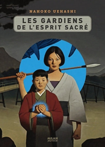 Livrenpoche : Le gardien de l'esprit sacré - Uehashi-n - Livre