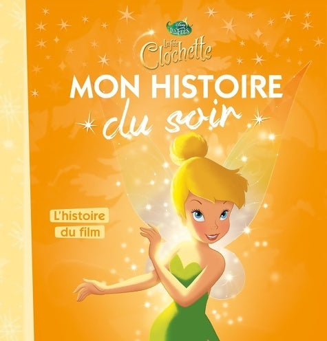 Livrenpoche : La fée clochette. L'histoire du film - Disney - Livre