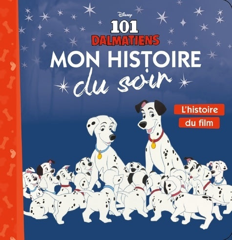 Livrenpoche : Les 101 dalmatiens. L'histoire du film - Collectif - Livre