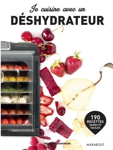 Je cuisine avec un déshydrateur - Collectif - Livre