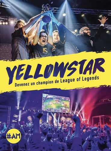 Livrenpoche : Yellowstar. Devenez un champion de league of legends - Bora Kim - Livre
