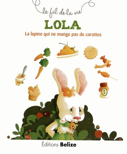 Livrenpoche : Lola, la lapine qui ne mange pas de carottes - Laurence Pérouème - Livre