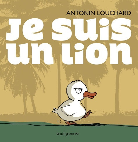 Livrenpoche : Je suis un lion - Antonin Louchard - Livre