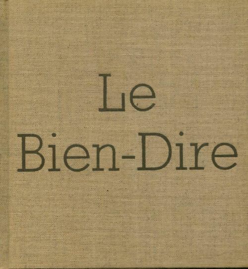Livrenpoche : Le bien-dire - Gilbert Corot - Livre