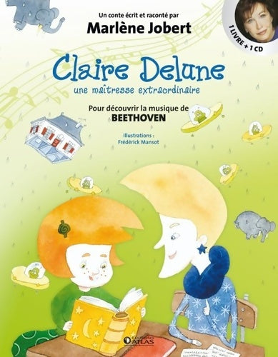 Livrenpoche : Claire delune - une maîtresse extraordinaire : Pour découvrir la musique de Beethoven - Marlène Jobert - Livre