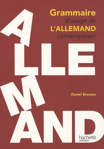 Livrenpoche : Grammaire d'usage de l'allemand contemporain - Daniel Bresson - Livre