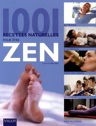 Livrenpoche : 1001 recettes naturelles pour être zen - Susannah Marriott - Livre