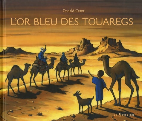 Livrenpoche : L'or bleu des touaregs - Donald Grant - Livre