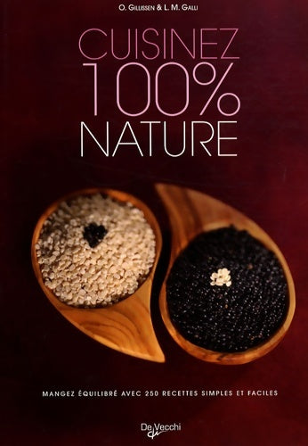 Livrenpoche : Cuisinez 100% nature - Olivier Gillissen - Livre
