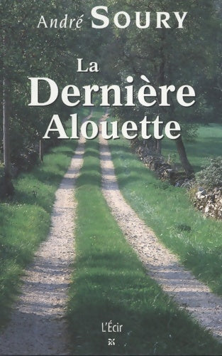 Livrenpoche : dernière alouette (la) - André Soury - Livre