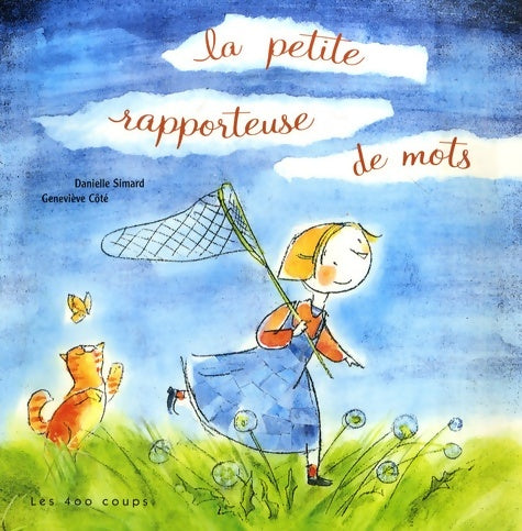 Livrenpoche : La petite rapporteuse de mots - Danielle Simard - Livre