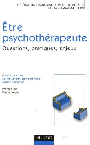 Livrenpoche : Être psychothérapeute - questions pratiques enjeux : Questions pratiques enjeux - Serge Ginger - Livre