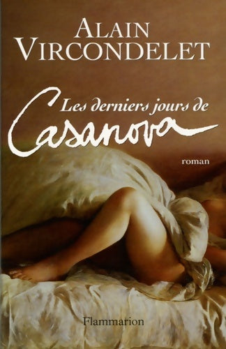 Livrenpoche : Les derniers jours de casanova - Alain Vircondelet - Livre