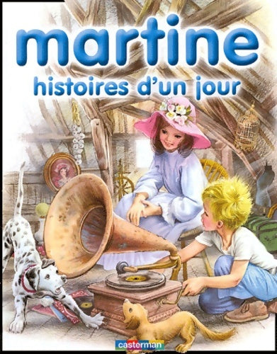 Livrenpoche : Martine histoires d'un jour t. 7 - Marcel Marlier Gilbert - Livre