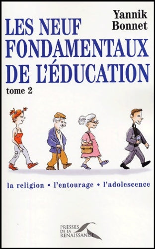 Livrenpoche : Les neuf fondamentaux de l'éducation : Tome II - Yannik Bonnet - Livre