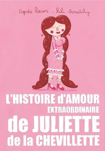 Livrenpoche : L'histoire d'amour extraordinaire de Juliette de la chevillette - Agnès Lacor - Livre