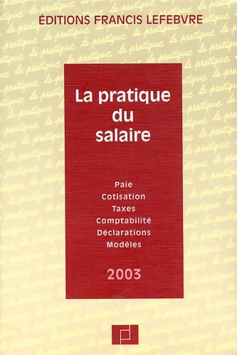 Livrenpoche : La pratique du salaire 2003 : Paie cotisations taxes - Collectif - Livre