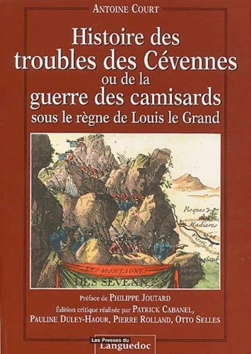 Livrenpoche : Histoire des troubles des cévennes ou de la guerre des camisards sous le règne de Louis le grand - Antoine Court - Livre