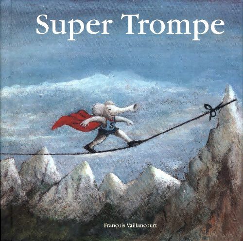 Livrenpoche : Super Trompe - François Villancourt - Livre