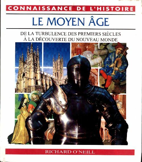 Livrenpoche : Le Moyen Age - Richard O'Neill - Livre