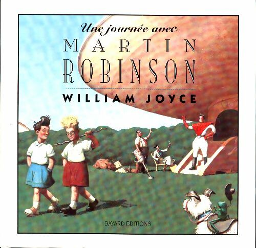 Livrenpoche : Une journée avec Martin Robinson - William Joyce - Livre