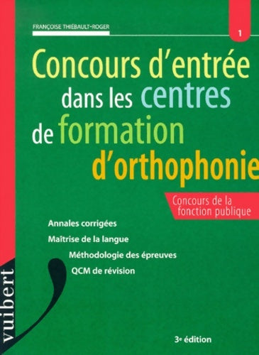 Livrenpoche : Le concours d'entrée dans les centres d'orthophonie numéro 1 - Thiebaut - Livre