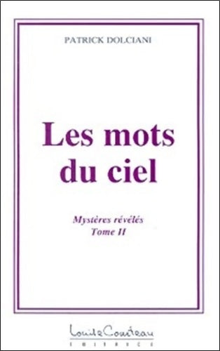 Livrenpoche : Mots du ciel : Mystères révélés Tome II - Patrick Dolciani - Livre