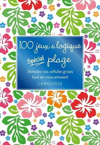 Livrenpoche : 100 jeux de logique spécial plage - Collectif - Livre