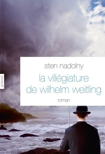 Livrenpoche : La villégiature de Wilhelm Weitling - Sten Nadolny - Livre