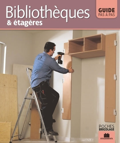 Livrenpoche : Bibliothèques & étagères - Catherine Levard - Livre