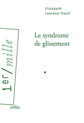 Livrenpoche : Le syndrome de glissement - Elisabeth Laureau-Daull - Livre